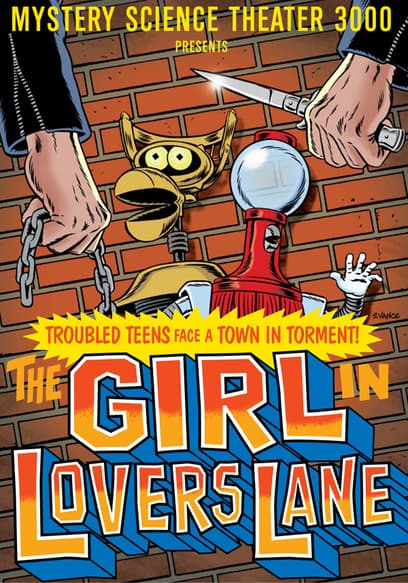Mystery Science Theater 3000: The Girl In Lovers Lane