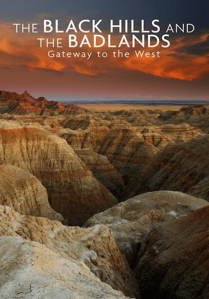 The Black Hills and the Badlands: Gateway to the West