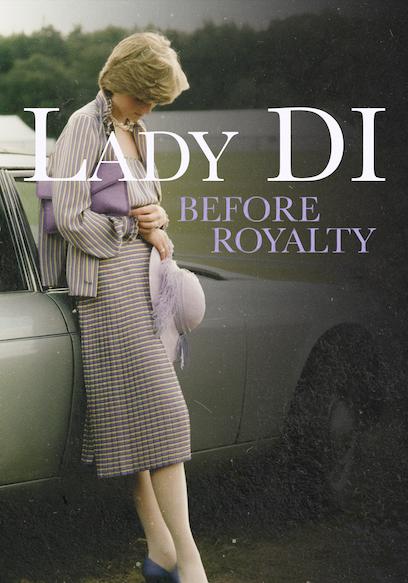 Lady Di: Before Royalty