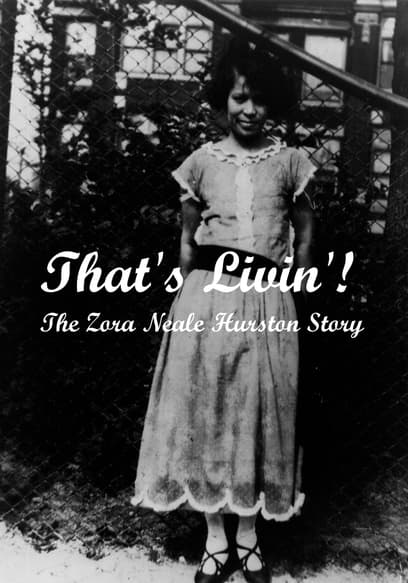 That's Livin'!: The Zora Neale Hurston Story