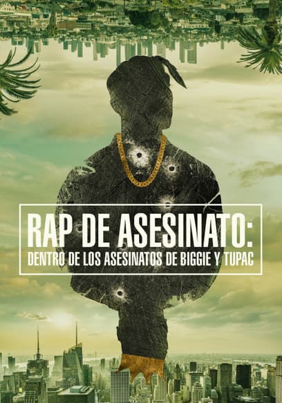 Rap De Asesinato: Dentro De Los Asesinatos De Biggie Y Tupac (Sub Esp)