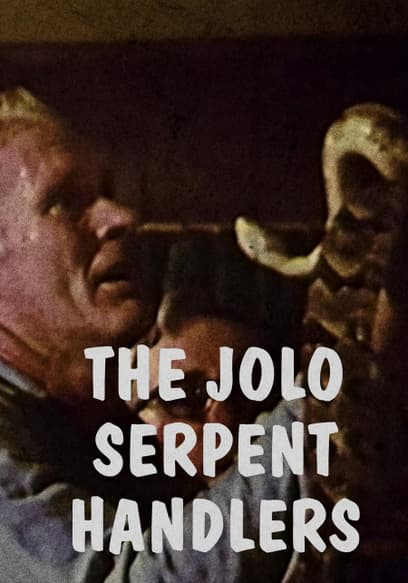 The Jolo Serpent Handlers