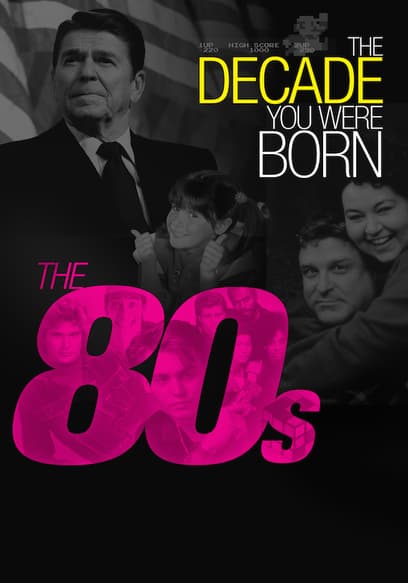 The Decade You Were Born: The 1980s