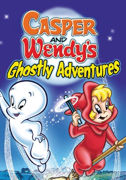 Casper and Wendy's Ghostly Adventures