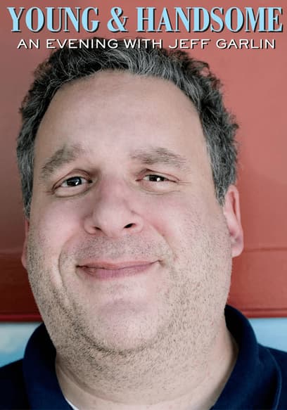 Young and Handsome: A Night with Jeff Garlin
