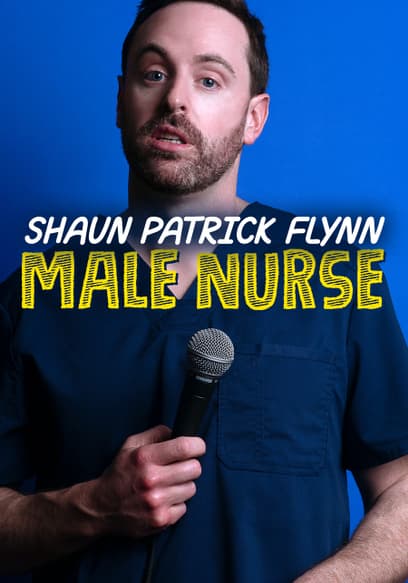 Shaun Patrick Flynn: Male Nurse