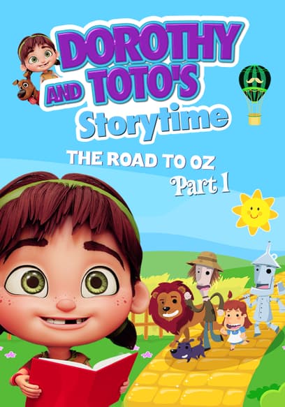 Dorothy and Toto's Storytime: The Road to Oz (Pt. 1)