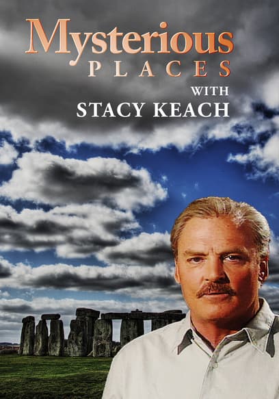 Mysterious Places With Stacy Keach