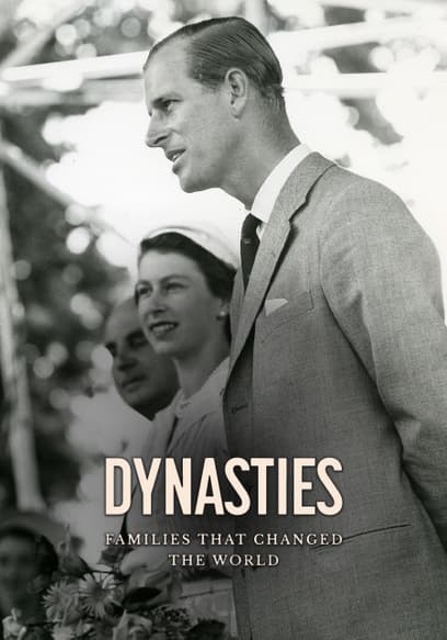 Dynasties: Families That Changed the World