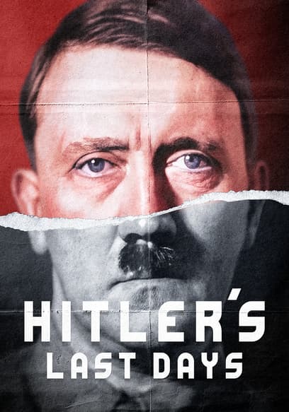 Watch Hitler's Last Days (2023) - Free Movies | Tubi