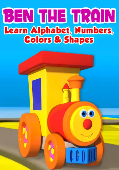 Ben the Train: Learn Alphabet, Numbers, Colors & Shapes