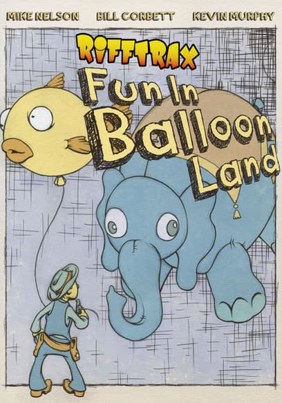 RiffTrax: Fun in Balloon Land