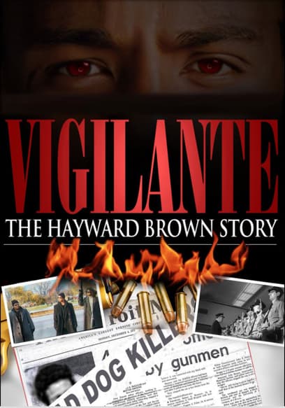 Vigilante: The Hayward Brown Story