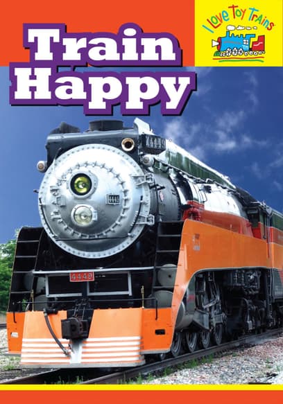 I Love Toy Trains - Train Happy
