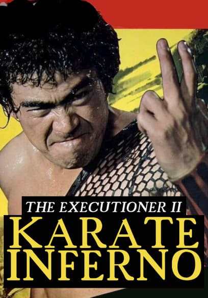 The Executioner II: Karate Inferno
