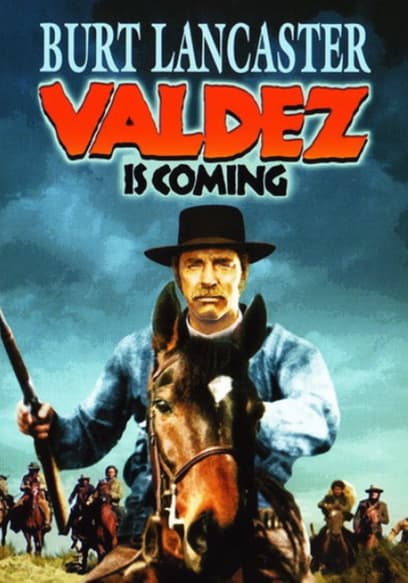 Valdez Is Coming