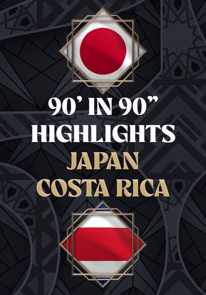 Japan vs. Costa Rica - 90' in 90"