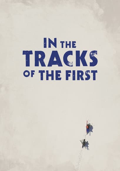 In the Tracks of the First