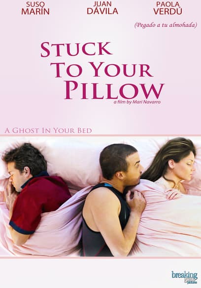 Stuck to Your Pillow