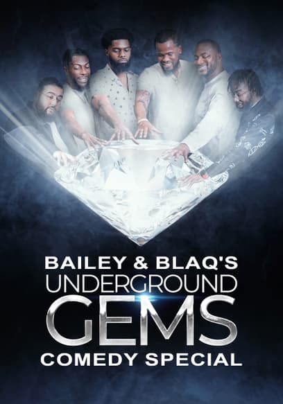 Bailey & Blaq's Underground Gems Comedy Special