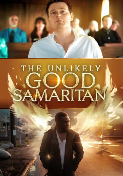 The Unlikely Good Samaritan