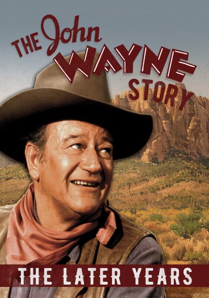 The John Wayne Story: The Later Years