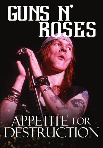 Guns N' Roses: Appetite for Destruction