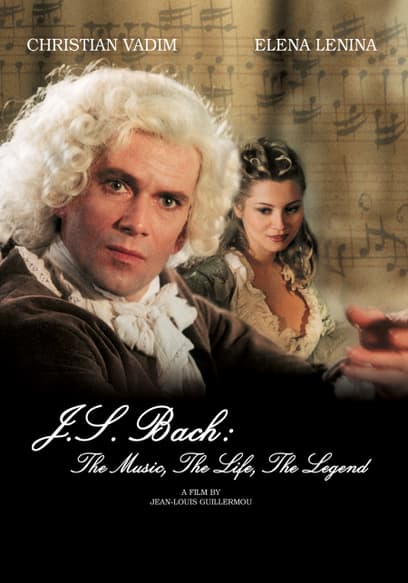J.S. Bach: The Music, The Life, The Legend