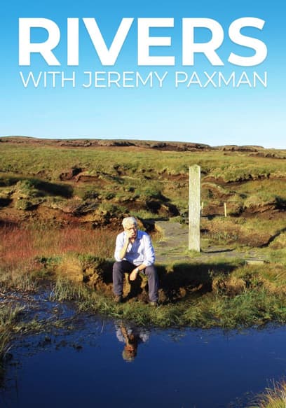 Rivers With Jeremy Paxman