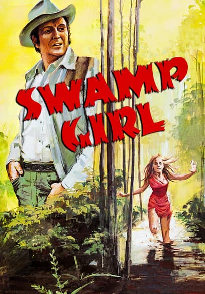 Watch Swamp Girl (1971) - Free Movies | Tubi