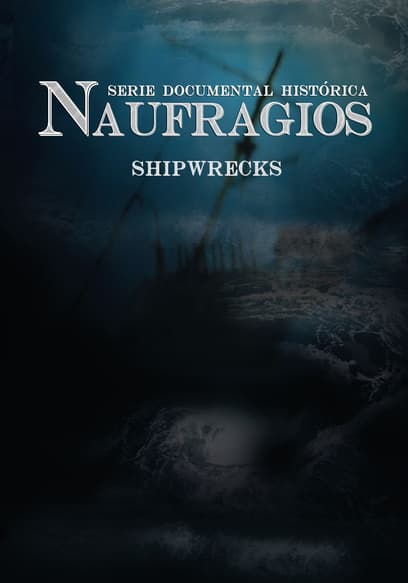 Naufragios Shipwrecks