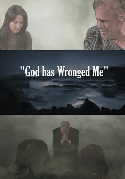 God Has Wronged Me