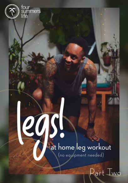 Four Summers Life - Legs! at Home Leg Workout: No Equipment Needed (Pt. 2)