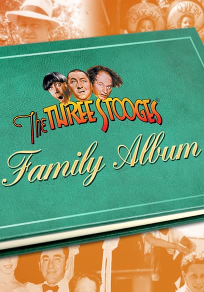 The Three Stooges: Family Album
