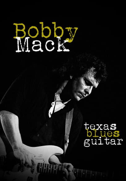 Bobby Mack: Texas Blues Guitar