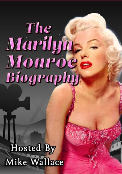 The Marilyn Monroe Biography - Hosted by Mike Wallace