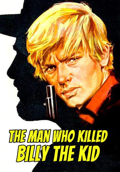 Watch The Man Who Killed Billy the Kid (1967) - Free Movies | Tubi