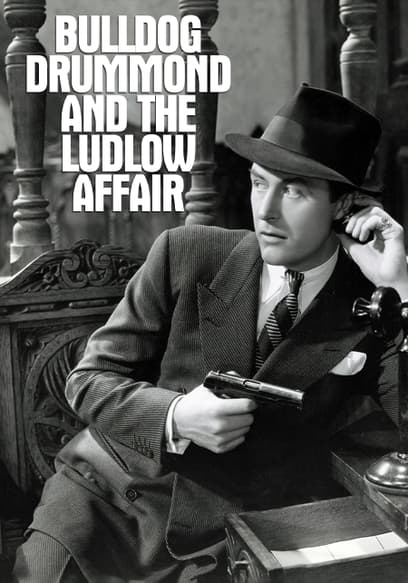 Bulldog Drummond and 'The Ludlow Affair'