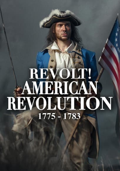Revolt! American Revolution 1775 - 1783