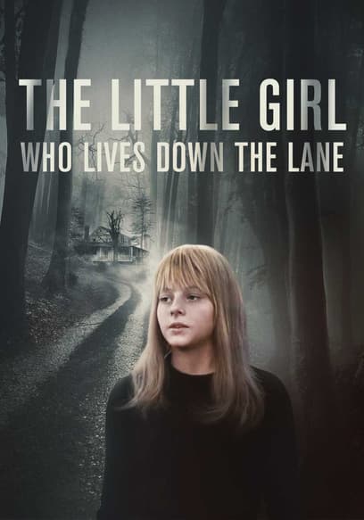 The Little Girl Who Lives Down the Lane