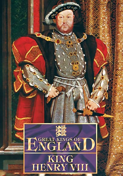 Great Kings of England: King Henry VIII