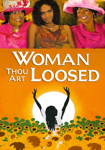 Woman Thou Art Loosed