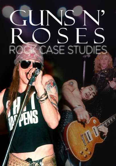 Guns and Roses: Rock Case Studies