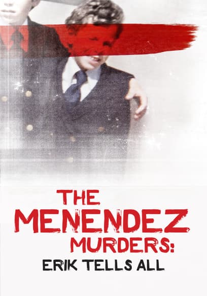 The Menendez Murders: Erik Tells All