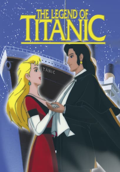 The Legend of the Titanic: An Animated Classic