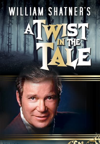 William Shatner's a Twist in the Tale