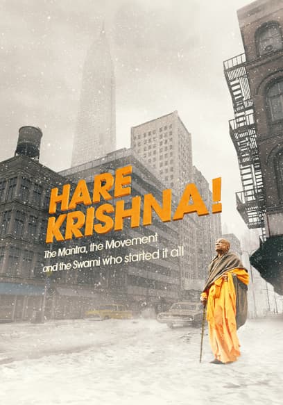 Hare Krishna! the Mantra, the Movement and the Swami Who Started It