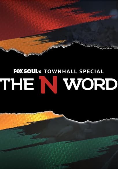 FOX SOUL's Town Hall: The “N” Word