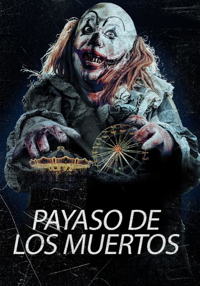 Payaso De Los Muertos (Sub Esp)