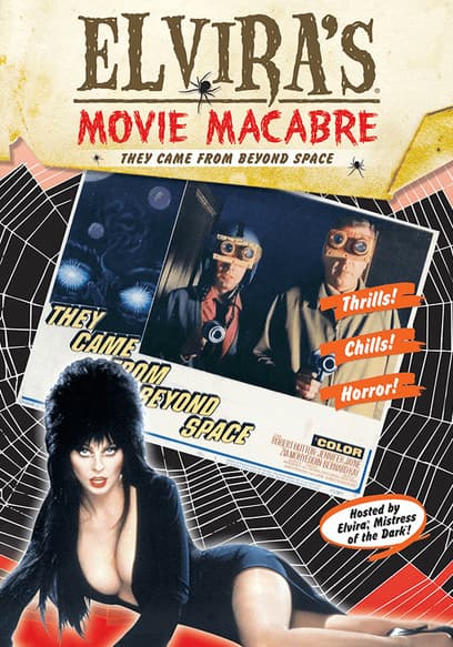 Elvira's Movie Macabre: They Came from Beyond Space